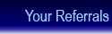 How Your Referrals Are Handled